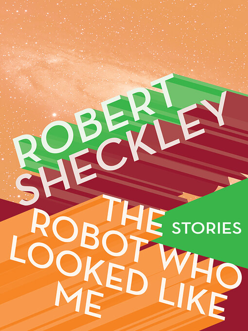 Title details for Robot Who Looked Like Me by Robert Sheckley - Available